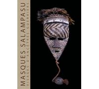 Masques Salampasu. Visages d'ancêtres guerriers. Ediz. a colori