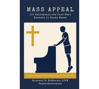 Mass Appeal - 101 Calistenia che Puoi Fare Durante la Santa Messa: (Senza Andare Direttamente all'Inferno)