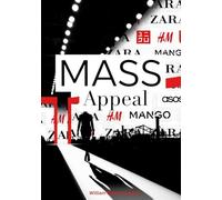 Mass Appeal: The True Story Behind Zara, H&M, Uniqlo, Mango, and ASOS: 6 (Threads of Power: The Untold Stories Behind Fashion’s Greatest Houses)