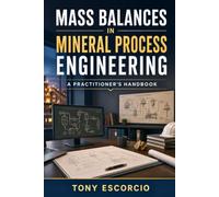 Mass Balances: in Mineral Process Engineering