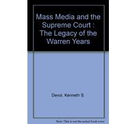 Mass Media and the Supreme Court : The Legacy of the Warren Years
