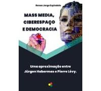Mass Media Ciberespaço E Democracia (ebook)