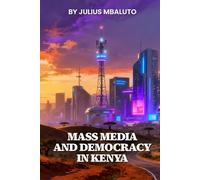 Mass Media & Democracy In Kenya