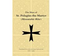 Mass of St. Pelagius the Martyr (Mozarabic Rite)