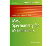 Mass Spectrometry for Metabolomics: 2571 (Methods in Molecular Biology)