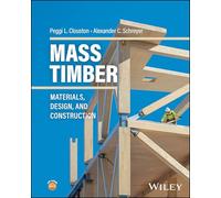 Mass Timber: Materials, Design, and Construction