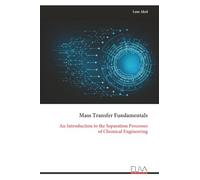 Mass Transfer Fundamentals: An Introduction to the Separation Processes of Chemical Engineering
