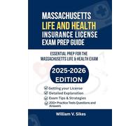 MASSACHUSETTES LIFE AND HEALTH INSURANCE LICENSE EXAM PREP GUIDE: ESSENTIAL PREP FOR THE MASSACHUSETTS LIFE & HEALTH EXAM