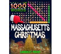 Massachusetts Christmas Word Search (Large Print): 50 Local Word-Find Puzzles • 20 Words Each • 1000 Massachusetts Terms • Answers Included • Easy to ... (50 States Christmas Word Search Collection)
