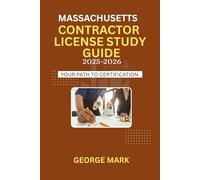 MASSACHUSETTS CONTRACTOR LICENSE STUDY GUIDE: Your Path To Certification