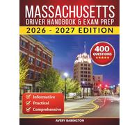 Massachusetts Driver Handbook & Exam Prep: 400 Practice Questions, Road Signs Guide & Complete Study Manual for the Massachusetts RMV Permit Test (U.S. DMV Exam Guide 2026-2027)