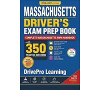 Massachusetts Driver’s Exam Prep Book: Complete Massachusetts RMV Handbook with Road Signs, Traffic Laws, & Study Tips to Pass the Permit Test Easily (Full Color Edition)