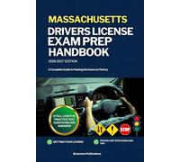 MASSACHUSETTS DRIVERS LICENSE EXAM PREP HANDBOOK: A Complete Guide to Passing the Exam on First (USA DRIVERS LICENSE GUIDES)
