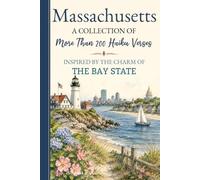 Massachusetts Haiku: Over 200 Verses Celebrating the Bay State's History, Traditions, Culture, Towns, Sports and Seasons