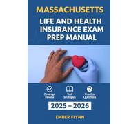 MASSACHUSETTS LIFE AND HEALTH INSURANCE LICENSE EXAM PREP MANUAL: Comprehensive guide to pass the exam with confidence