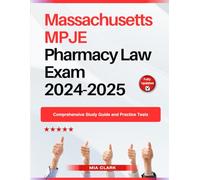 Massachusetts MPJE Pharmacy Law Exam 2024-2025: Comprehensive Study Guide and Practice Tests