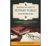 Massachusetts Notary Public Handbook: Comprehensive Guide to Notary Duties (2025)