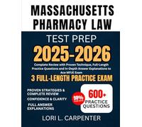 Massachusetts Pharmacy Law Test Prep 2025-2026: Complete Review with Proven Technique, Full-Length Practice Questions and In-Depth Answer Explanations to Ace MPJE Exam
