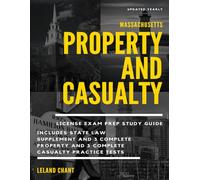 Massachusetts Property and Casualty Insurance License Exam Prep: Updated Yearly Study Guide Includes State Law Supplement and 3 Complete Property and 3 Complete Casualty Practice Tests
