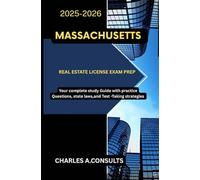 MASSACHUSETTS REAL ESTATE LICENSE EXAM PREP: Your Complete Study Guide with Practice Questions, State Laws, and Test-Taking Strategies (United States Real Estate Exam Guide for All States)