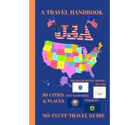 Massachusetts, Rhode Island, Vermont, & New Hampshire Travel Handbook (USA Travel Handbook 7): A No-Fluff Guide to 80 Cities & Places 5.06" x 7.81", 105 Pages (USA Travel Book)