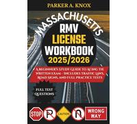 MASSACHUSETTS RMV LICENSE WORKBOOK 2025/2026: A Beginner’s Study Guide to Acing the Written Exam - Includes Traffic Laws, Road Signs, and Full Practice Tests
