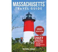 Massachusetts Travel Guide: Top Things to Do, Boston, Cape Cod, Scenic Drives, Itineraries, Hotels & Practical Travel Tips