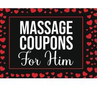 Massage Coupons For Him: Love Vouchers Book For Couples | Perfect Valentines Day, Anniversary Or Birthday Gift