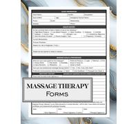 Massage Therapist Intake Forms Book: Record Medical & Massage Information, Massage Client Intake & Consent Forms, Massage Therapy Forms | Professional ... Massage Therapists & Bodywork Practitioners