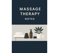 Massage Therapy Notes - Professional 6x9 Journal for Wellness Practitioners