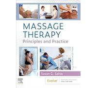 Massage Therapy: Principles and Practice