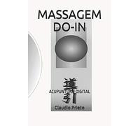 MASSAGEM DO-IN: ACUPUNTURA DIGITAL
