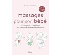 Massages pour son bébé: De la naissance à 2 ans