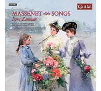 Massenet, J. - Jules Massenet: Ivr d Amour-Songs by Massenet