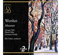 Massenet : Werther. Cohen, Thill, Vallin, Feraldy