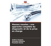 Masses nasales : une approche complète du diagnostic et de la prise en charge