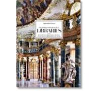 Massimo Listri. The World’s Most Beautiful Libraries. 40th Ed.