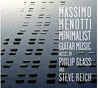 Massimo Menotti - Glass, Reich: Minimal Guitar Music