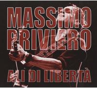 Massimo Priviero - Ali Di Liberta