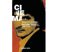 Massimo Troisi. Quando c’è l’amore... (Cinema / Minima)