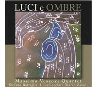 Massimo Vescovi Quartet - Luci E Ombre