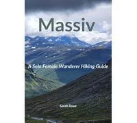 Massiv: A Solo Female Wanderer Hiking Guide