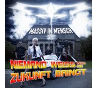 Massiv In Mensch - Niemand Weiss, Was Die Zukunft Bringt