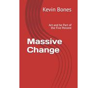 Massive Change: Act and be Part of the Five Percent