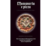 Massoneria e Pizza: Il declino di un istituzione sacra