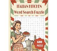 Master 1,080 Italian Culinary Words Through 120 Fun Puzzles - Perfect for Language Learners & Food Lovers: 120 Challenging Puzzles with 1,080 Italian ... - Learn Italian Vocabulary the Delicious Way