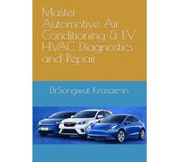 Master Automotive Air Conditioning & EV HVAC Diagnostics and Repair