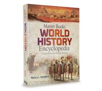 Master Books World History Encyclopedia Volume 1: Creation to the Roman Empire