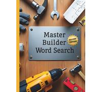 Master Builder Word Search (Second Edition): 50 Tough Construction-Themed Puzzles for Word Search Pros plus 10 Bonus Coloring Pages!