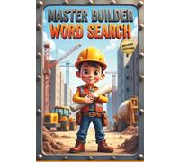Master Builder Word Search (Second Edition): 50 Tough Construction-Themed Puzzles for Word Search Pros plus 10 Bonus Coloring Pages!